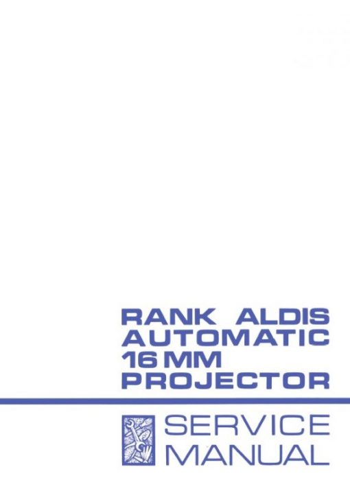 Rank Aldis Automatic 16mm Projector Service manual, Languages: English